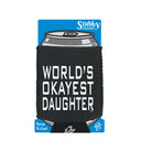 Worlds Okayest Daughter - Funny Stubby Holder With Base