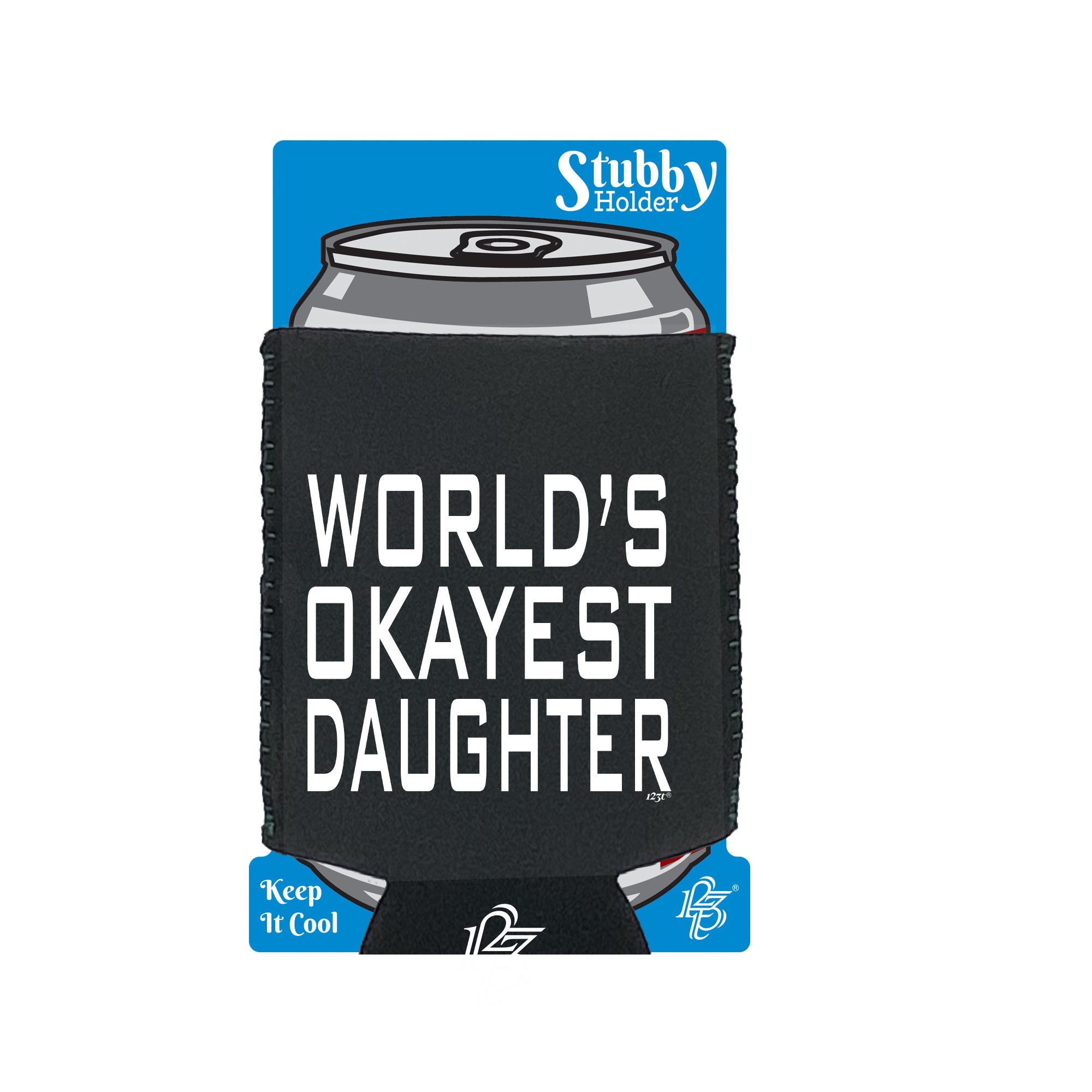 Worlds Okayest Daughter - Funny Stubby Holder With Base