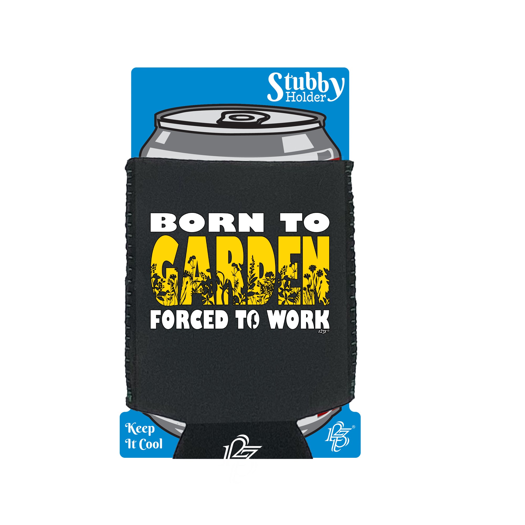 Born To Garden - Funny Stubby Holder With Base