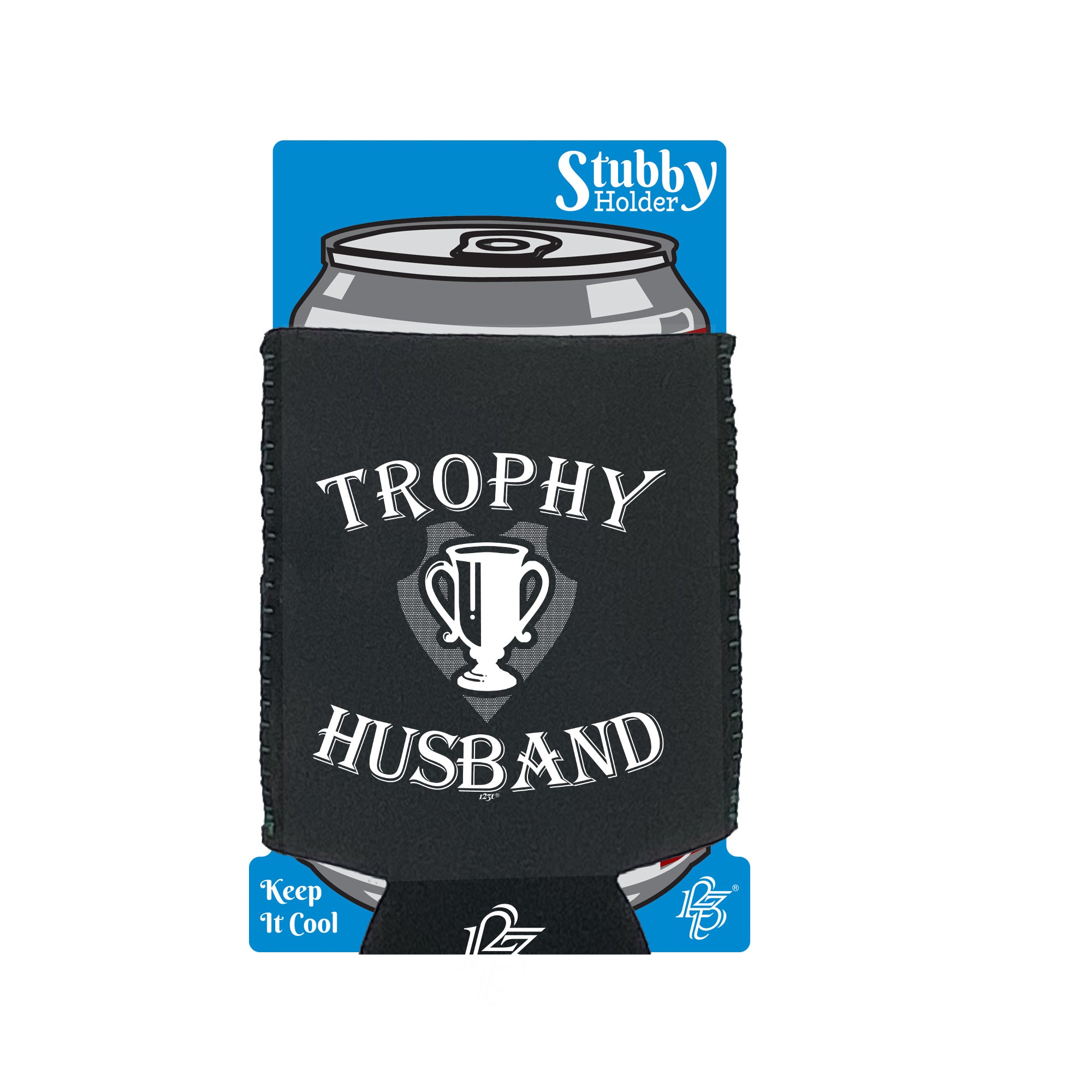 Trophy Husband - Funny Stubby Holder With Base