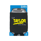 Taylor V1 Lifetime Member - Funny Stubby Holder With Base