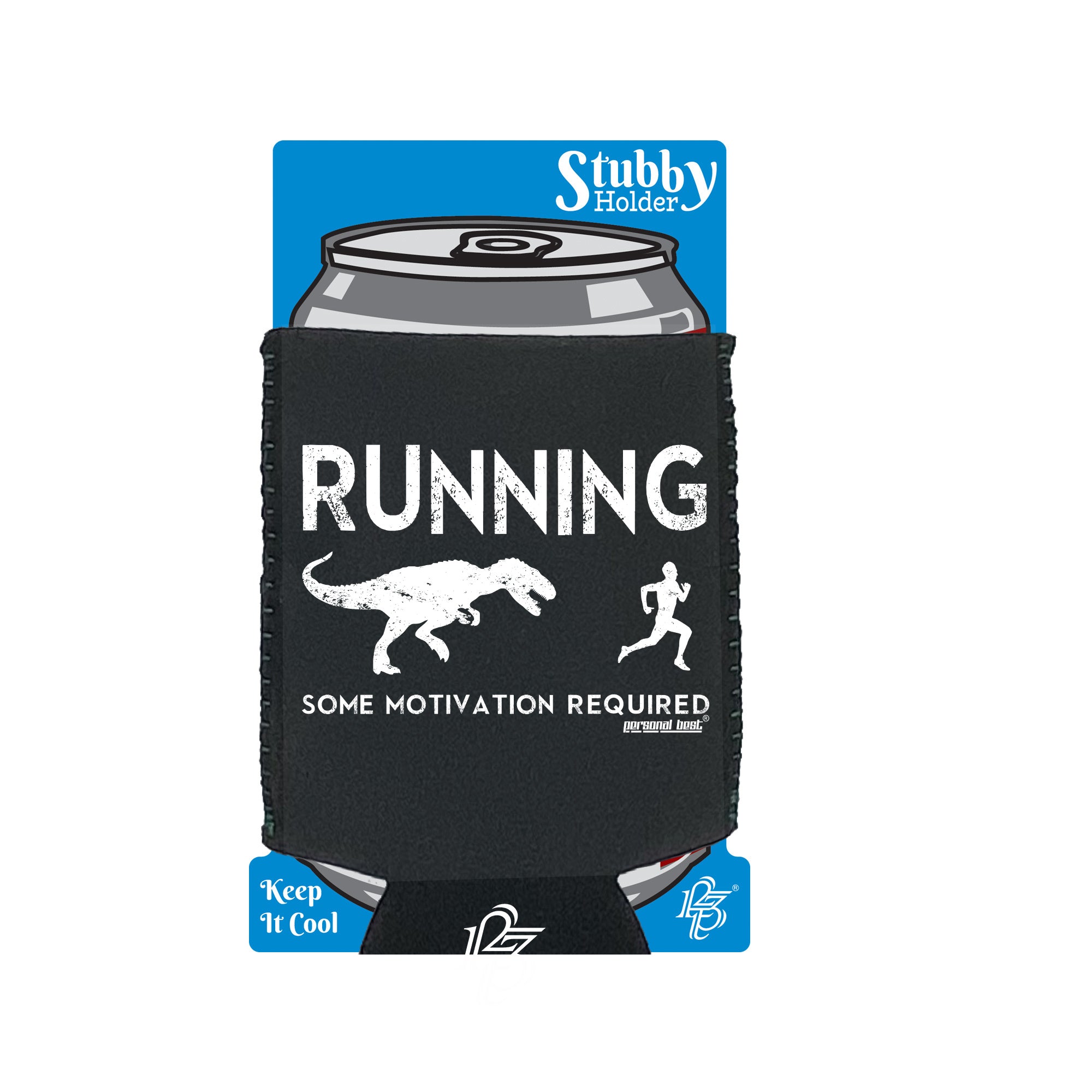Pb Running Some Motivation Required - Funny Stubby Holder With Base