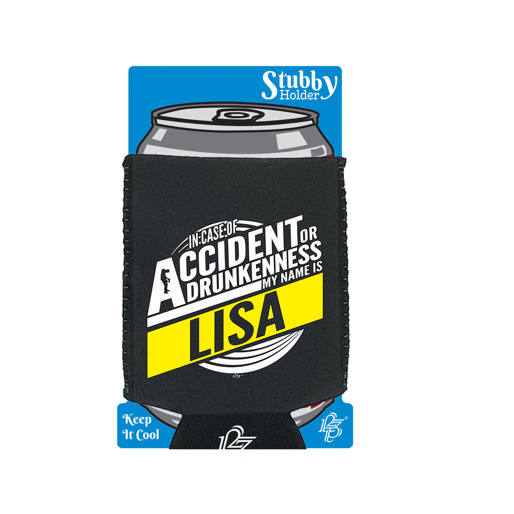 In Case Of Accident Or Drunkenness Lisa - Funny Stubby Holder With Base