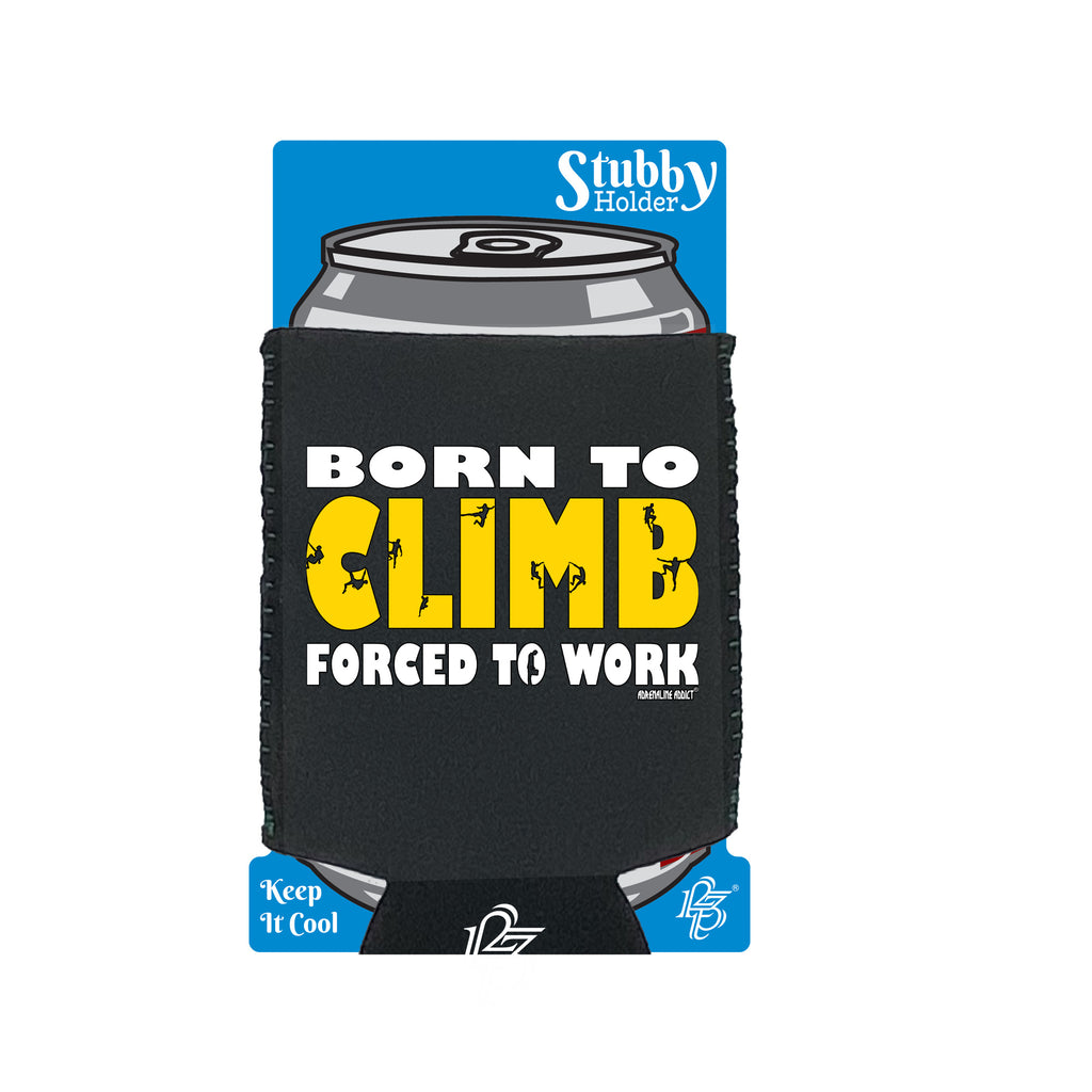 Aa Born To Climb - Funny Stubby Holder With Base