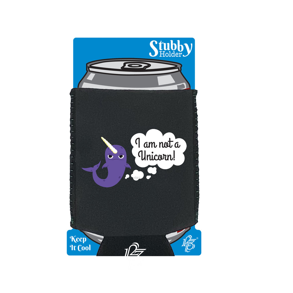 Not A Unicorn - Funny Stubby Holder With Base