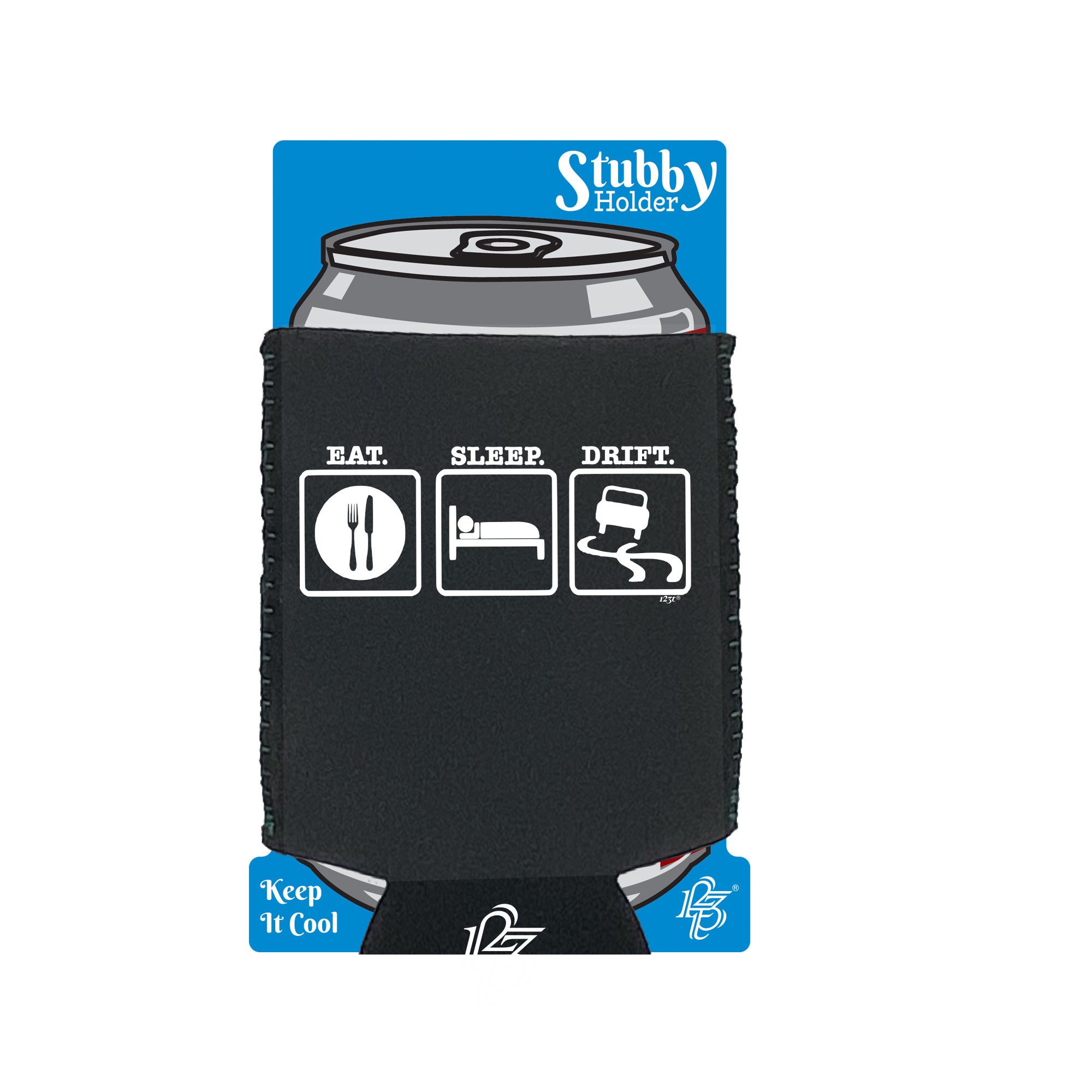 Eat Sleep Drift - Funny Stubby Holder With Base