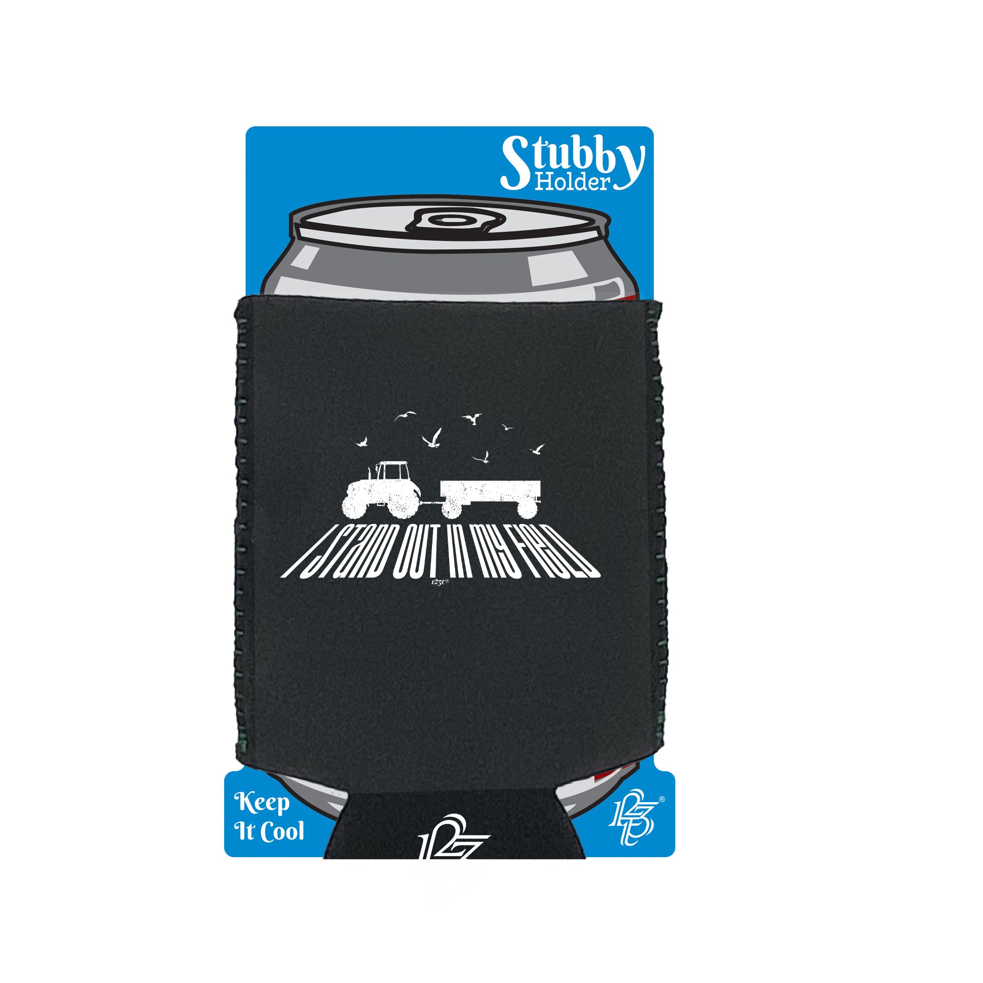 Stand Out In My Field - Funny Stubby Holder With Base
