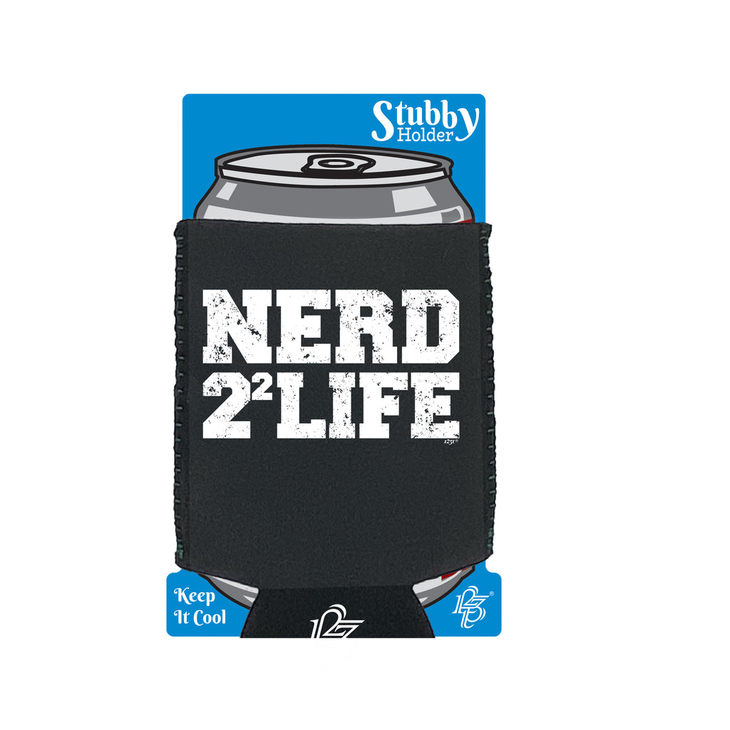 Nerd Four Life - Funny Stubby Holder With Base