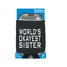 Worlds Okayest Sister - Funny Stubby Holder With Base