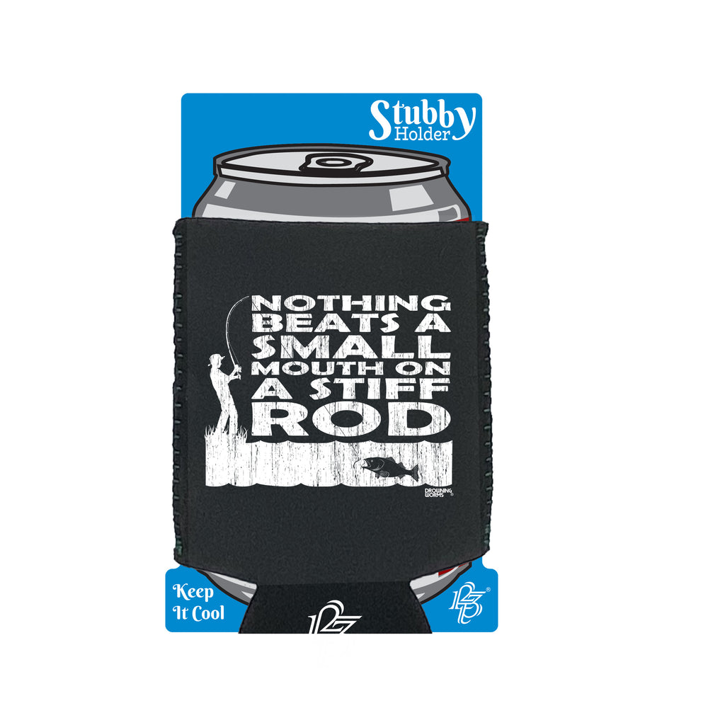 Dw Nothing Beats A Small Mouth Stiff Rod - Funny Stubby Holder With Base