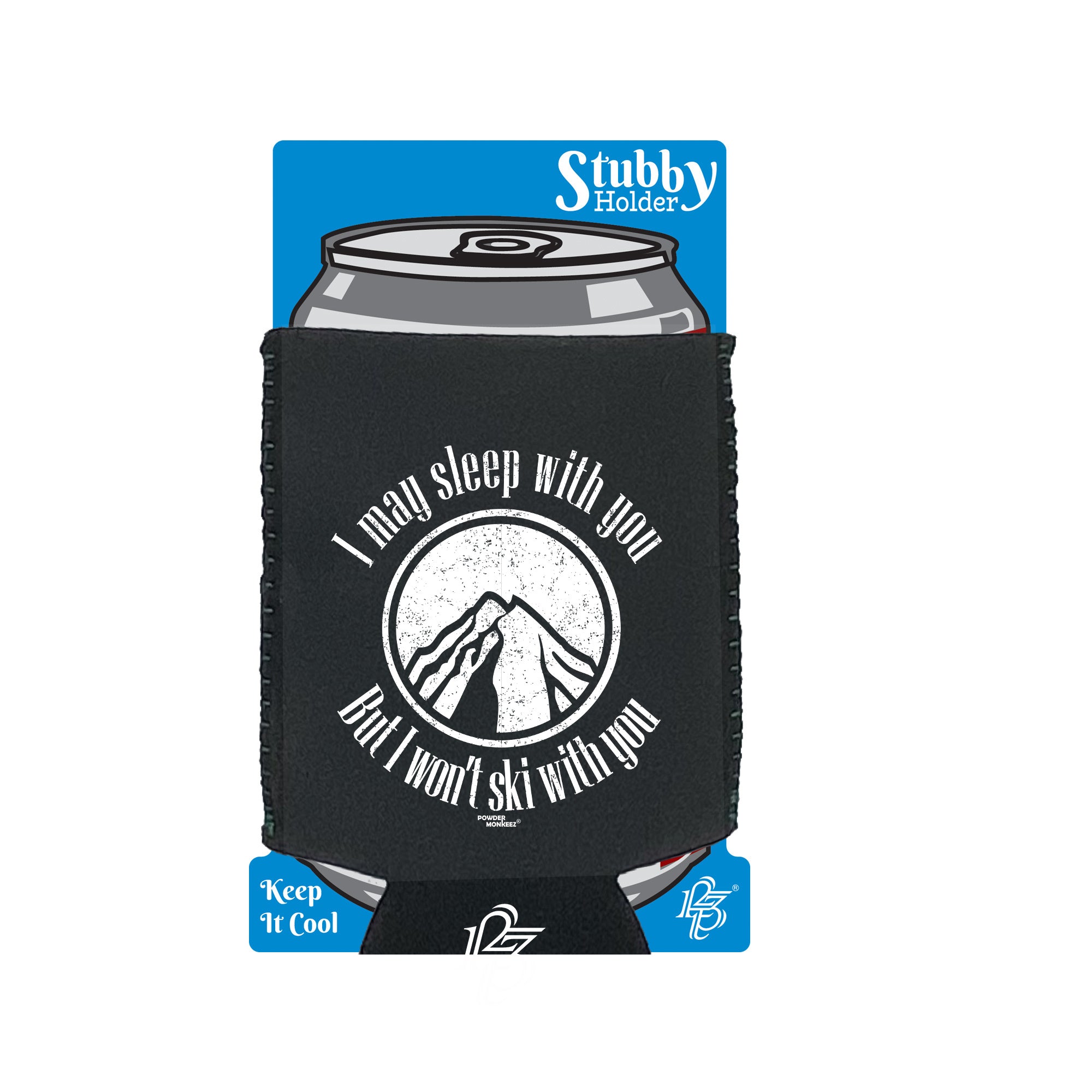 Pm I May Sleep With You Ski - Funny Stubby Holder With Base