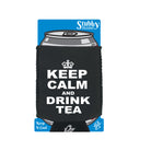 Keep Calm And Drink Tea - Funny Stubby Holder With Base