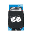 You Must Be Made Of Cute - Funny Stubby Holder With Base