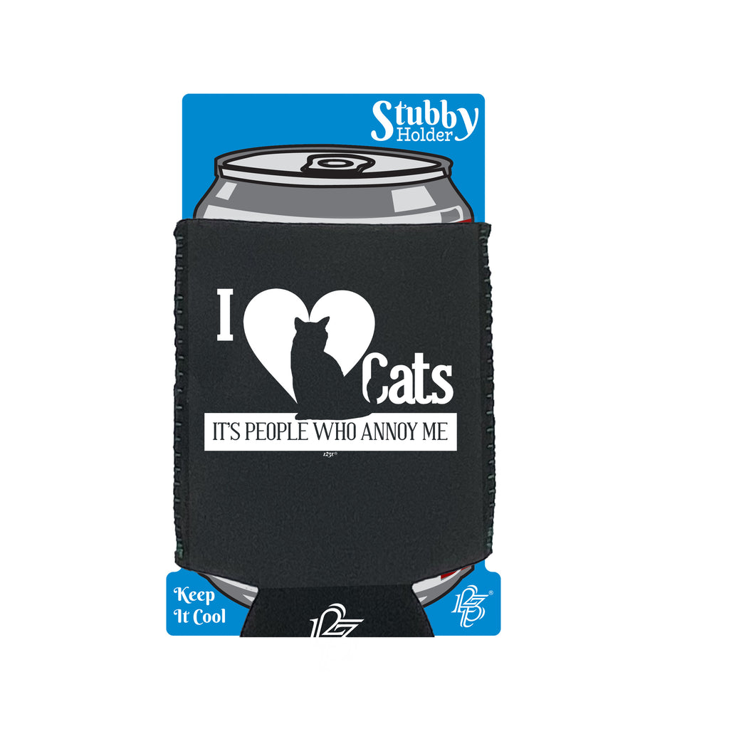 Love Cats Its People Who Annoy Me - Funny Stubby Holder With Base