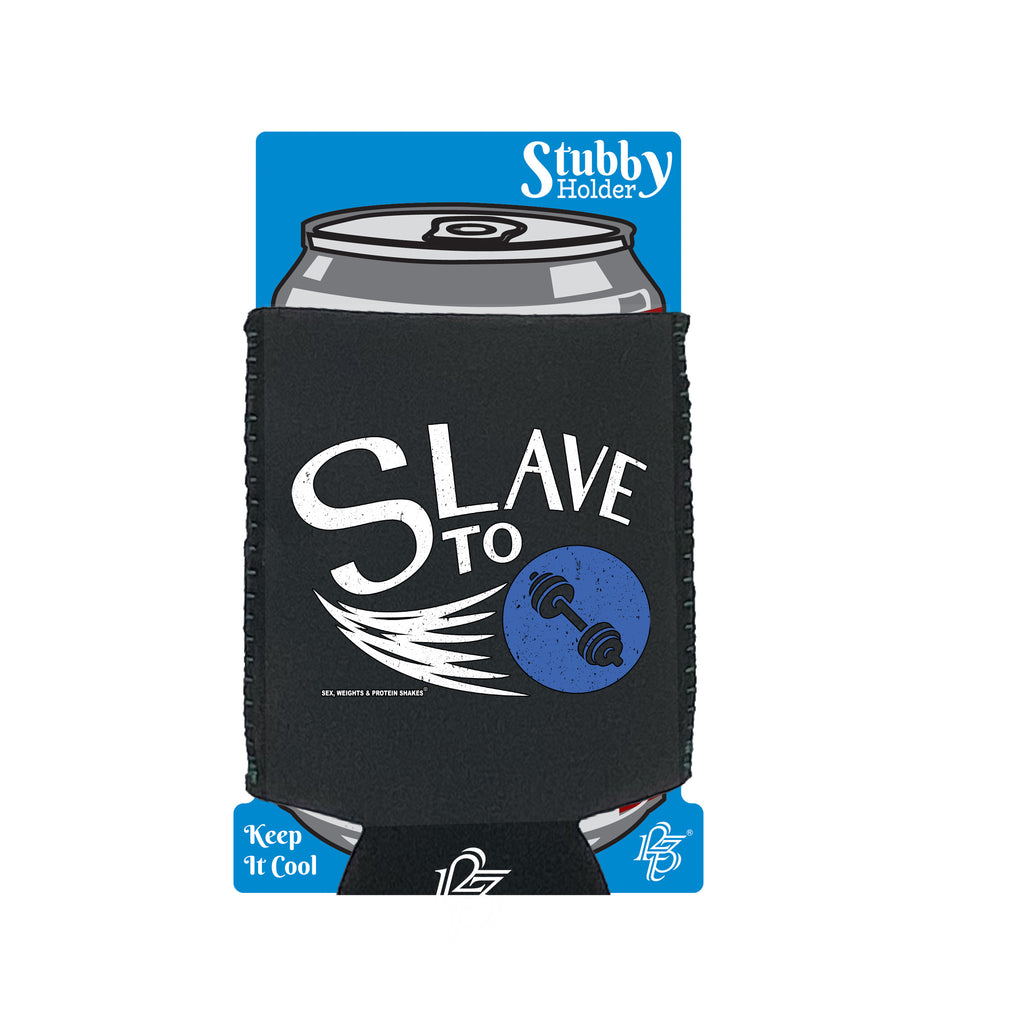 Swps Slave To Lifting - Funny Stubby Holder With Base