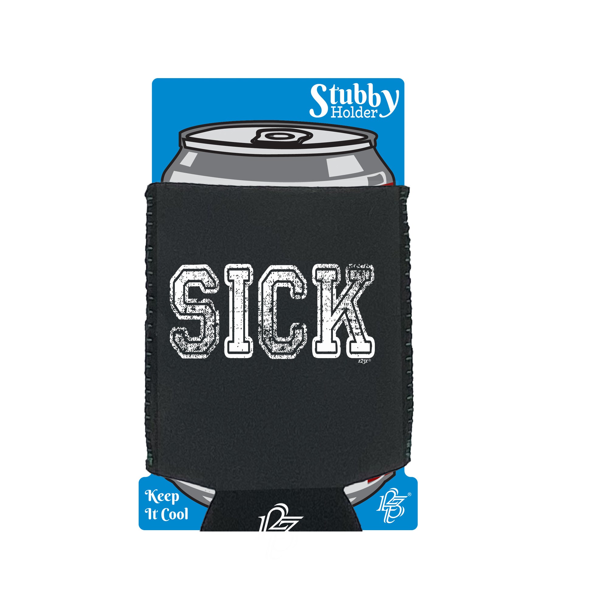 Sick - Funny Stubby Holder With Base