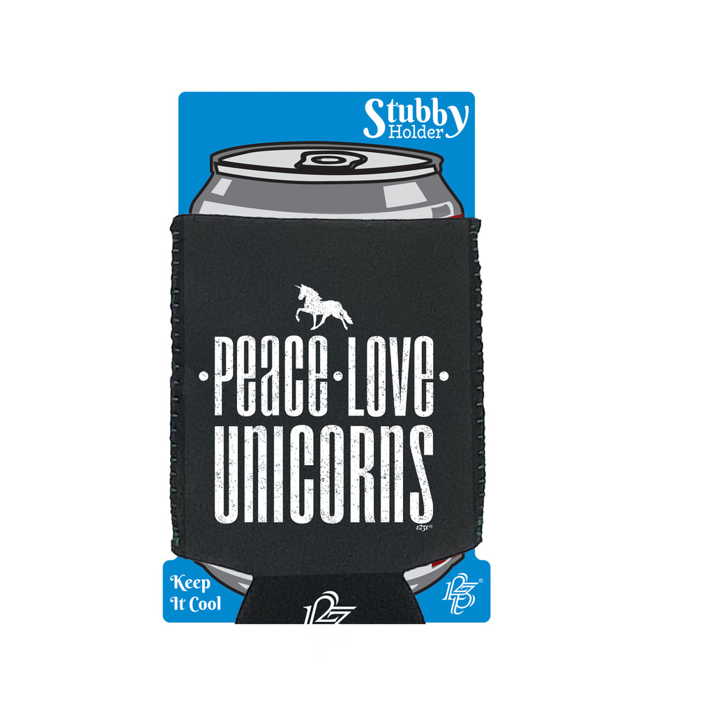 Peace Love Unicorn - Funny Stubby Holder With Base