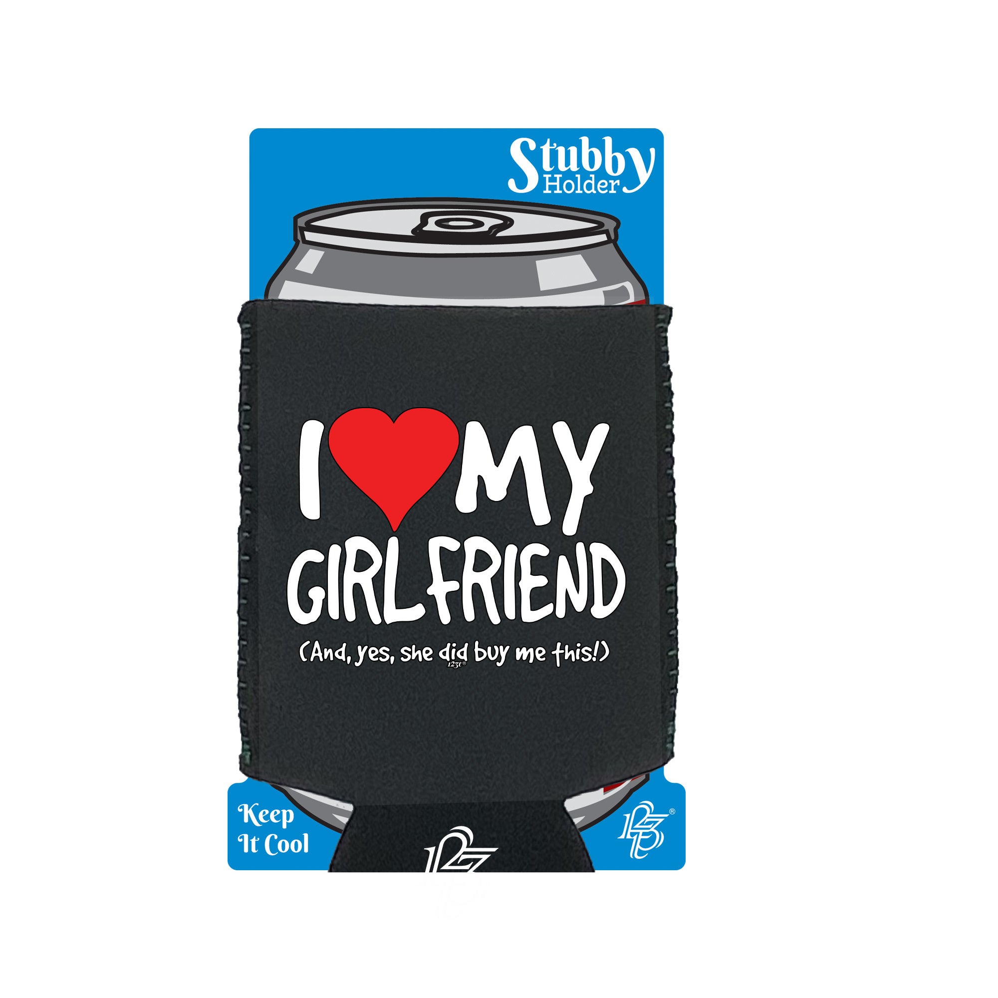 Love My Girlfriend And Yes - Funny Stubby Holder With Base