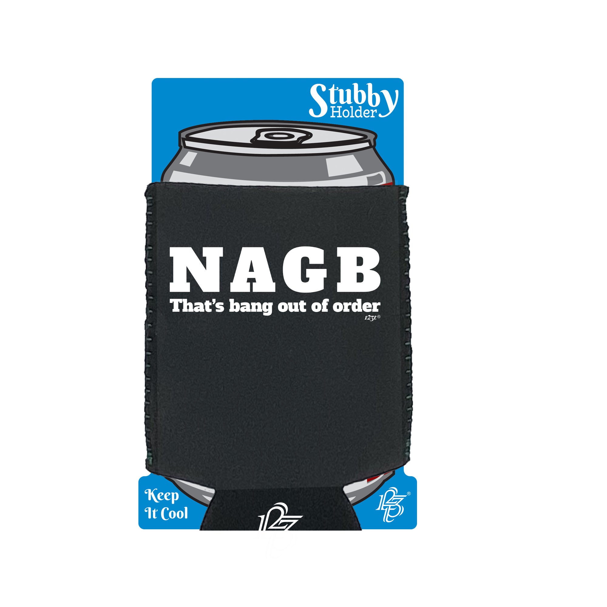 Nagb Thats Bang Out Of Order - Funny Stubby Holder With Base