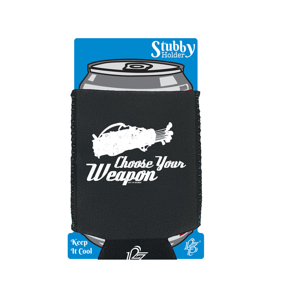 Oob Golf Choose Your Weapon - Funny Stubby Holder With Base