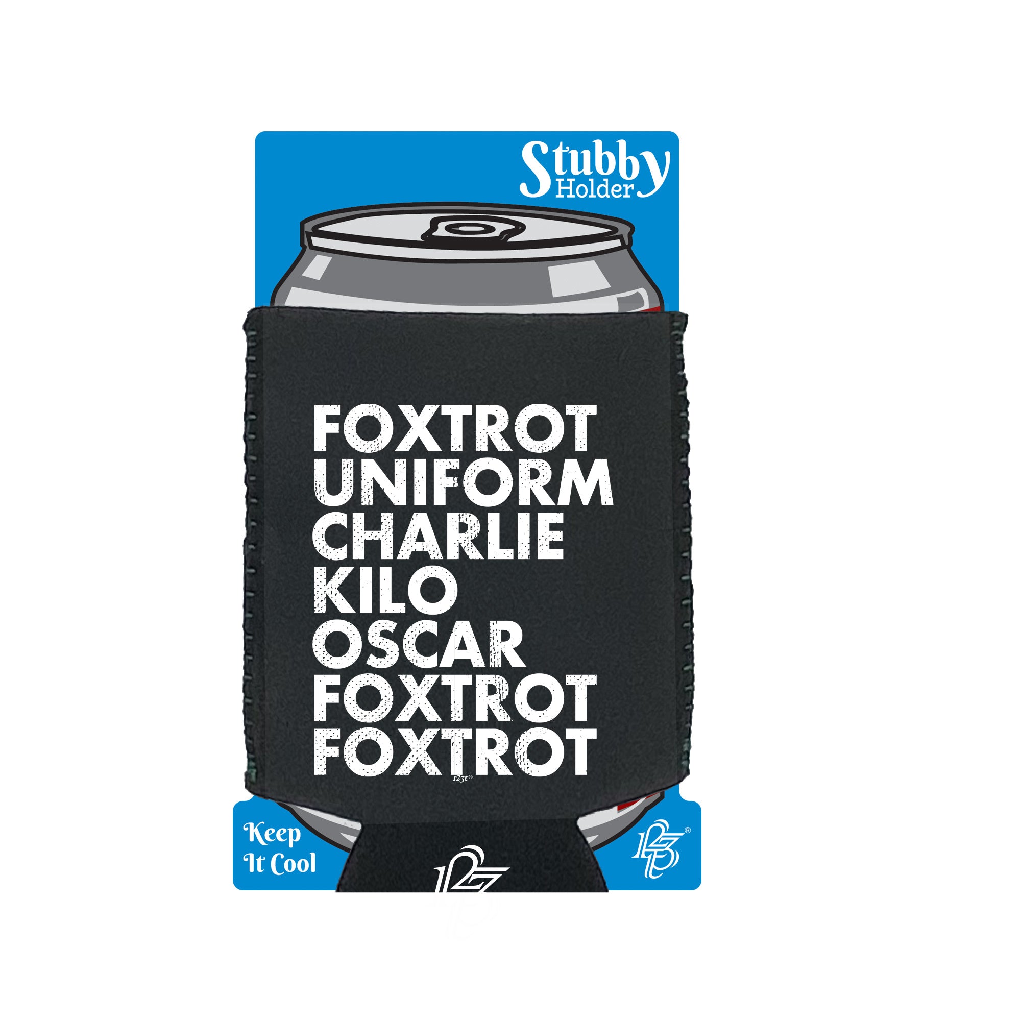 Foxtrot Uniform Charlie Kilo - Funny Stubby Holder With Base