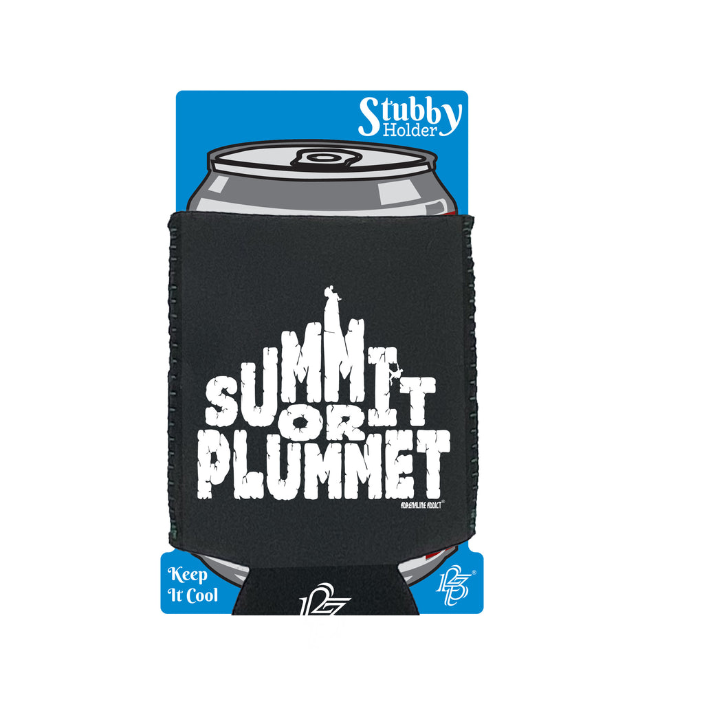 Aa Summit Or Plummet - Funny Stubby Holder With Base