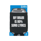 My Brain Is 80 Song Lyrics - Funny Stubby Holder With Base