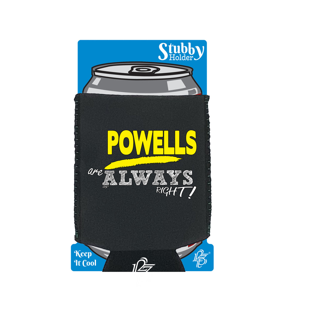 Powells Always Right - Funny Stubby Holder With Base