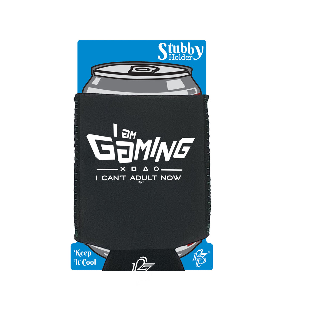 Gaming Cant Adult Now - Funny Stubby Holder With Base
