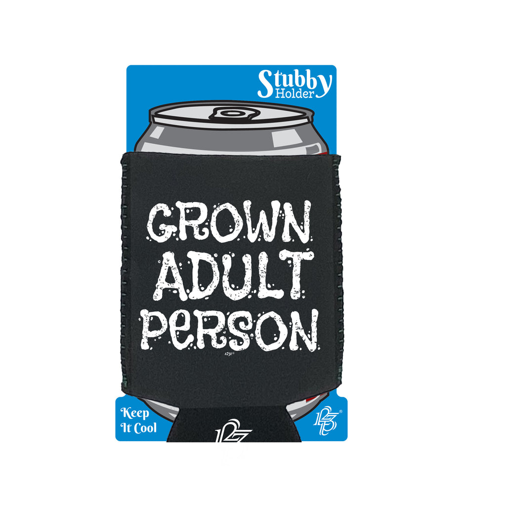 Grown Adult Person - Funny Stubby Holder With Base