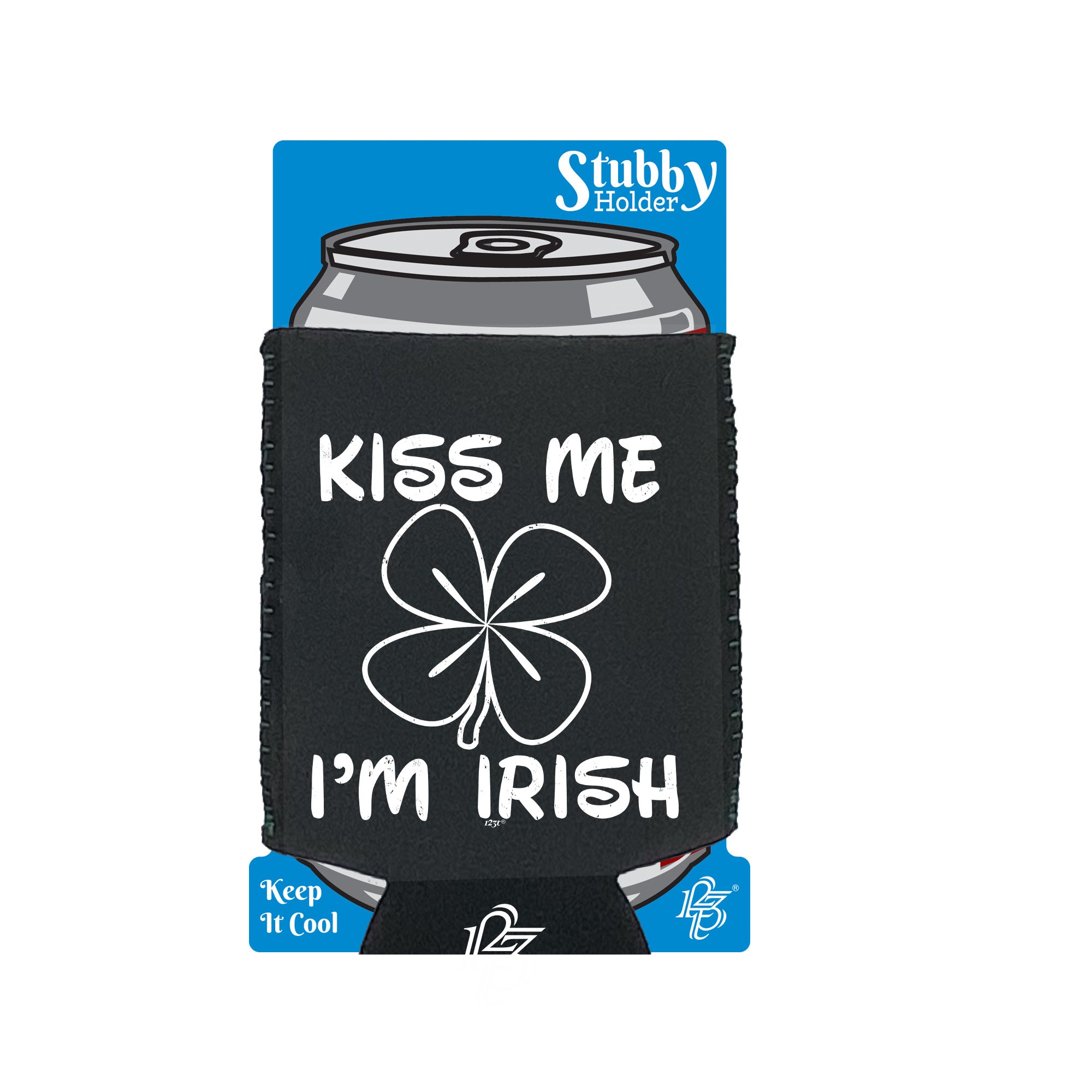 Kiss Me Im Irish - Funny Stubby Holder With Base