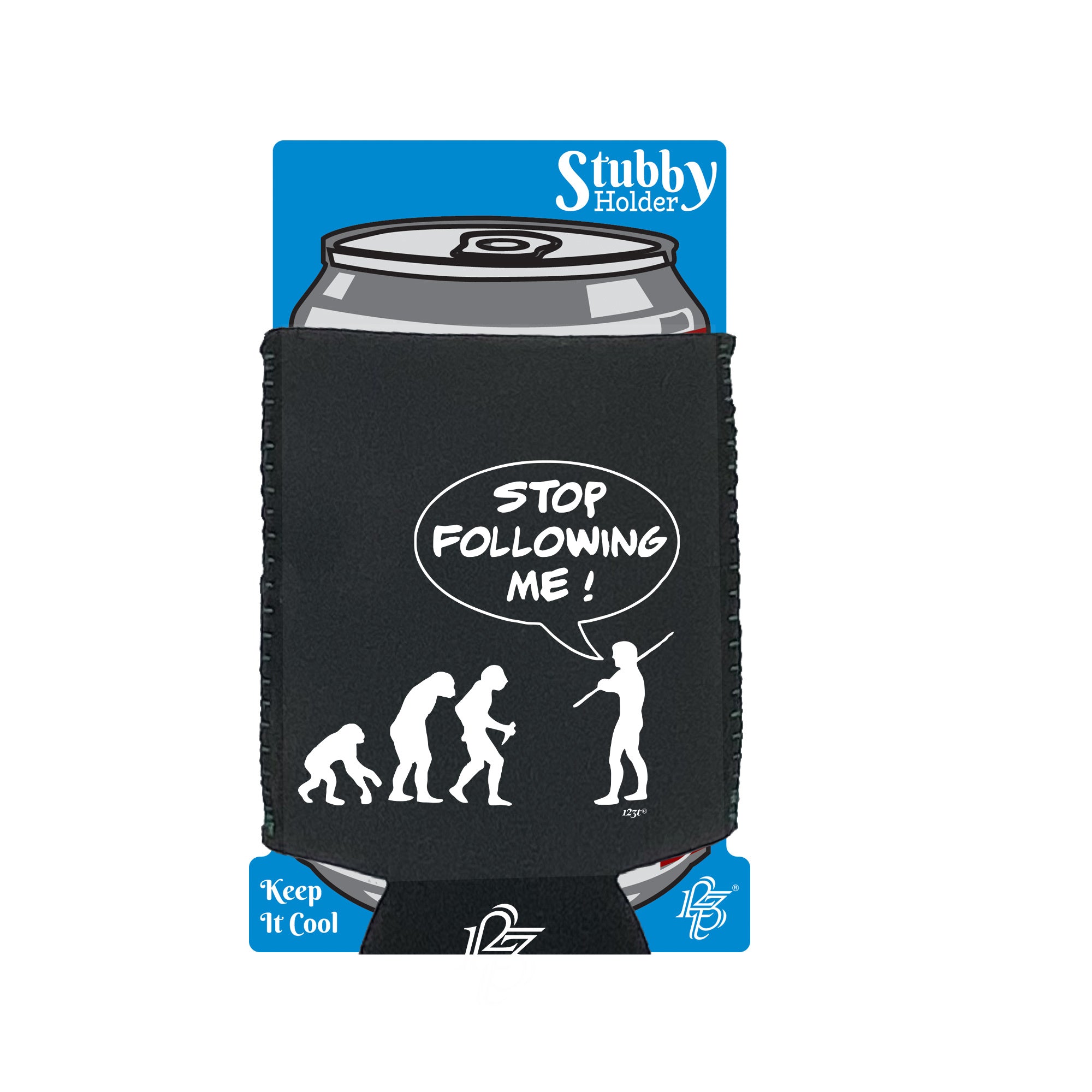 Stop Following Me - Funny Stubby Holder With Base