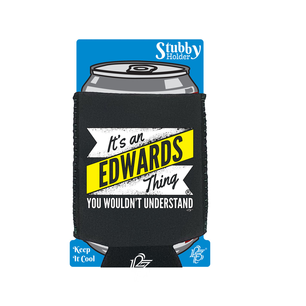 Its An Edwards V2 Surname Thing - Funny Stubby Holder With Base