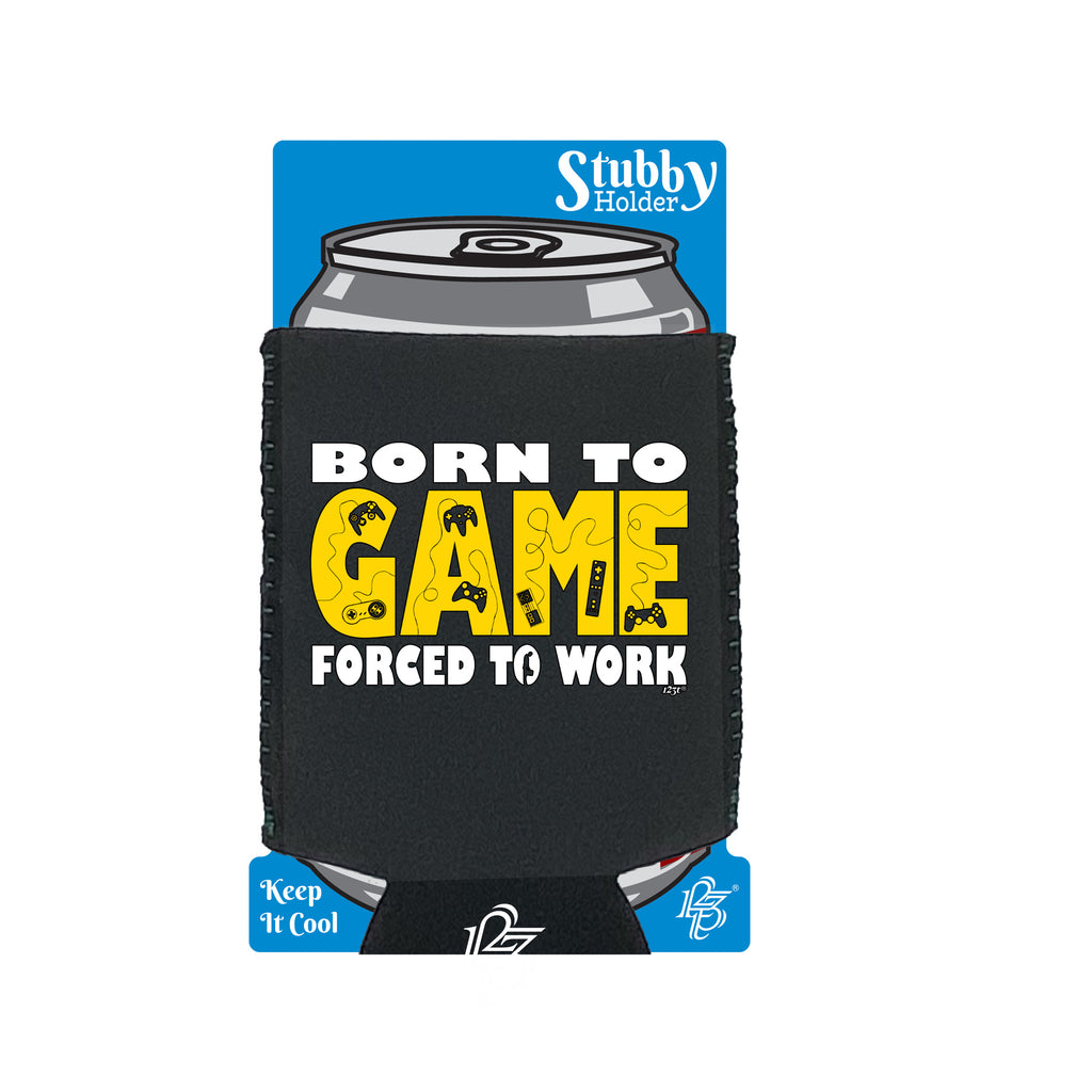Born To Game - Funny Stubby Holder With Base
