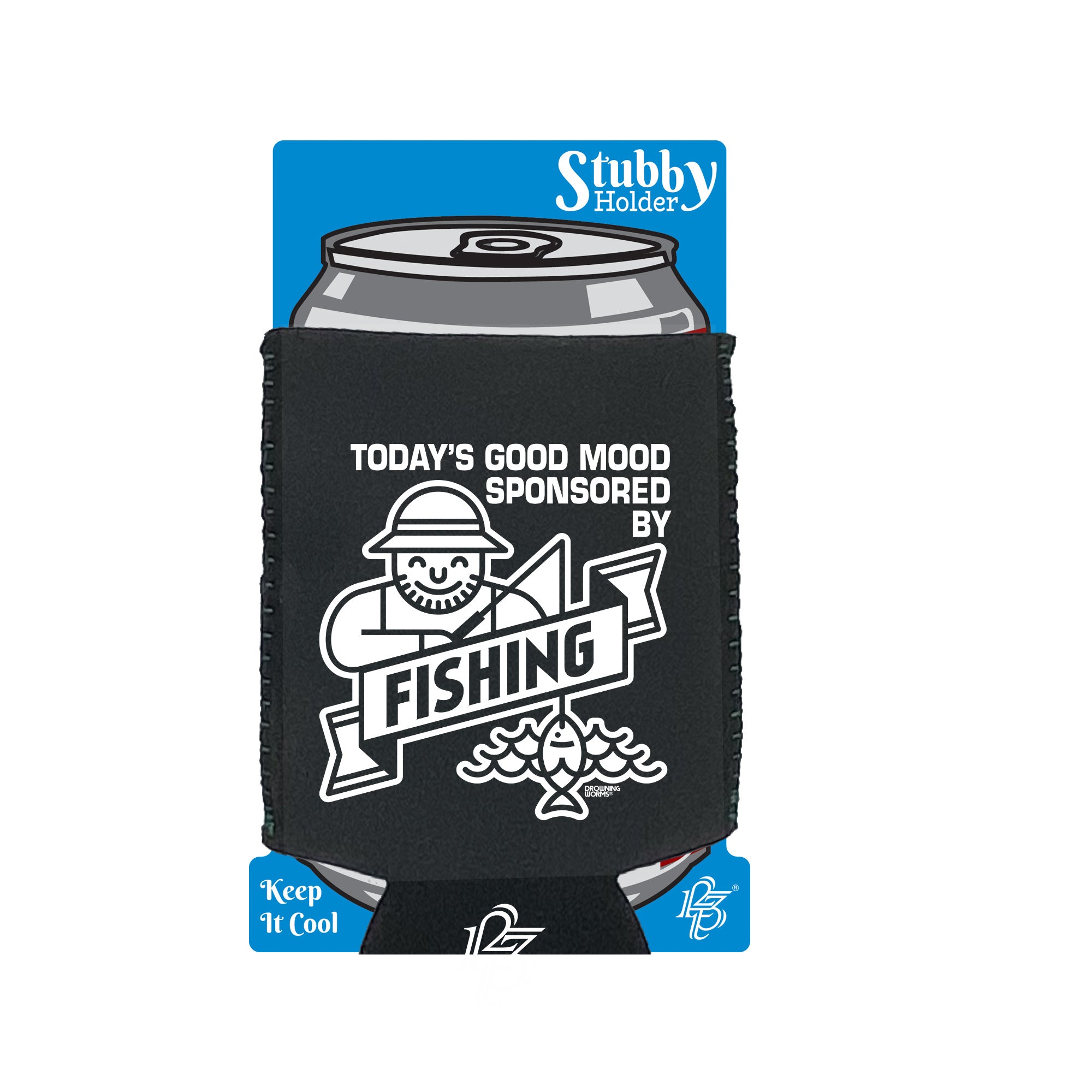Dw Todays Good Mood Sponsered By Fishing - Funny Stubby Holder With Base