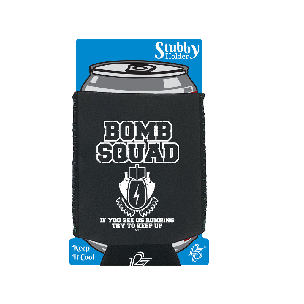 Bomb Squad - Funny Stubby Holder With Base