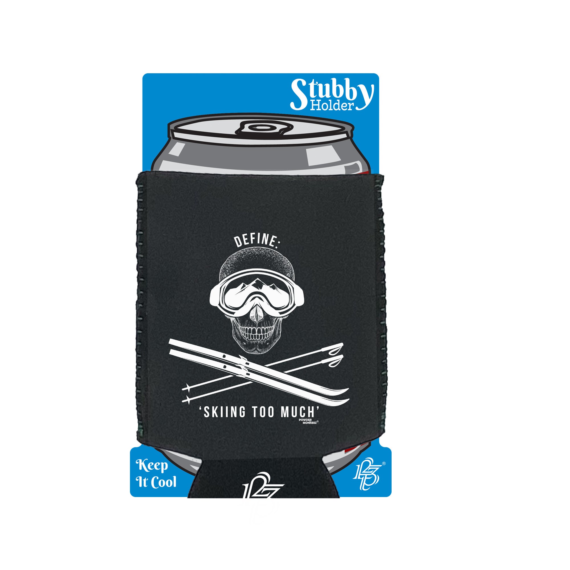 Pm Define Skiing Too Much - Funny Stubby Holder With Base