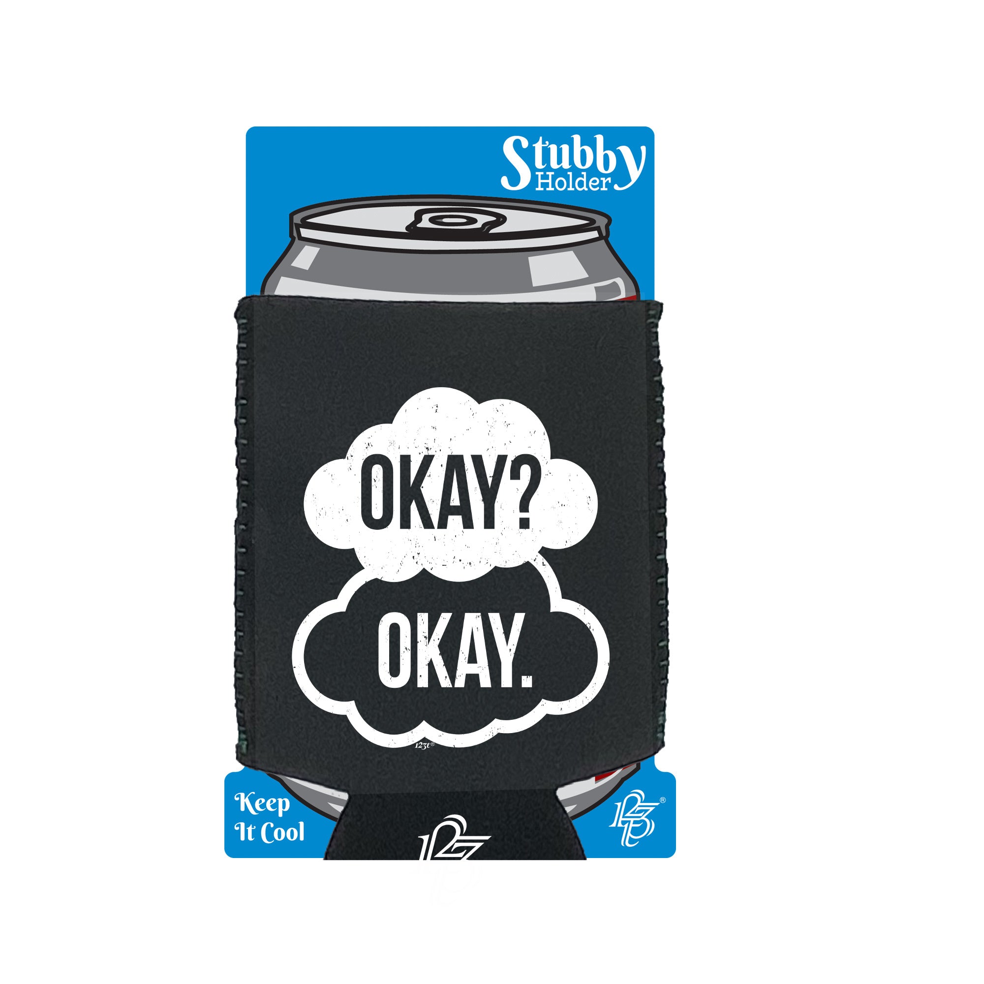 Okay Okay - Funny Stubby Holder With Base