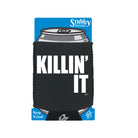 Killin It - Funny Stubby Holder With Base