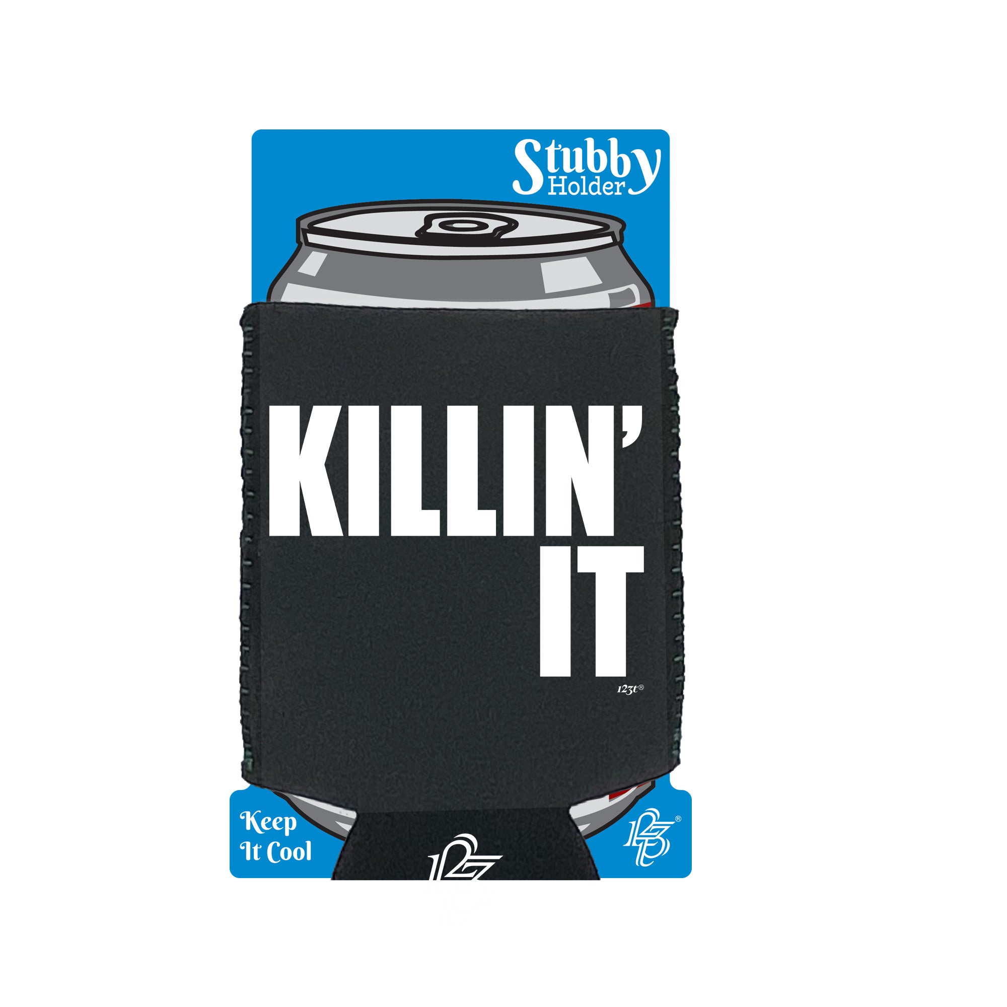 Killin It - Funny Stubby Holder With Base