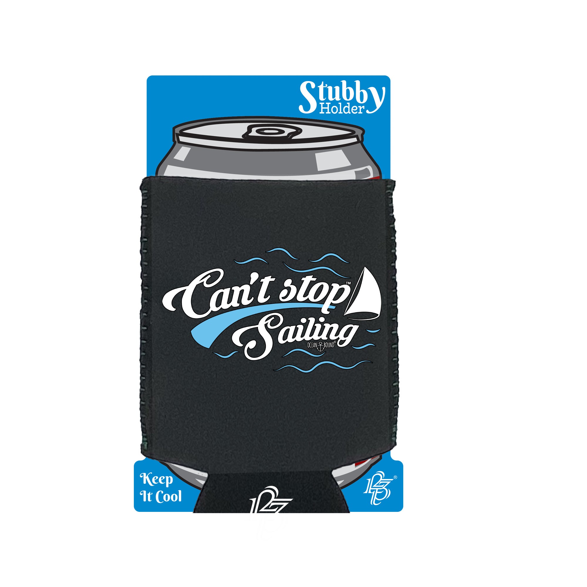 Ob Cant Stop Sailing - Funny Stubby Holder With Base