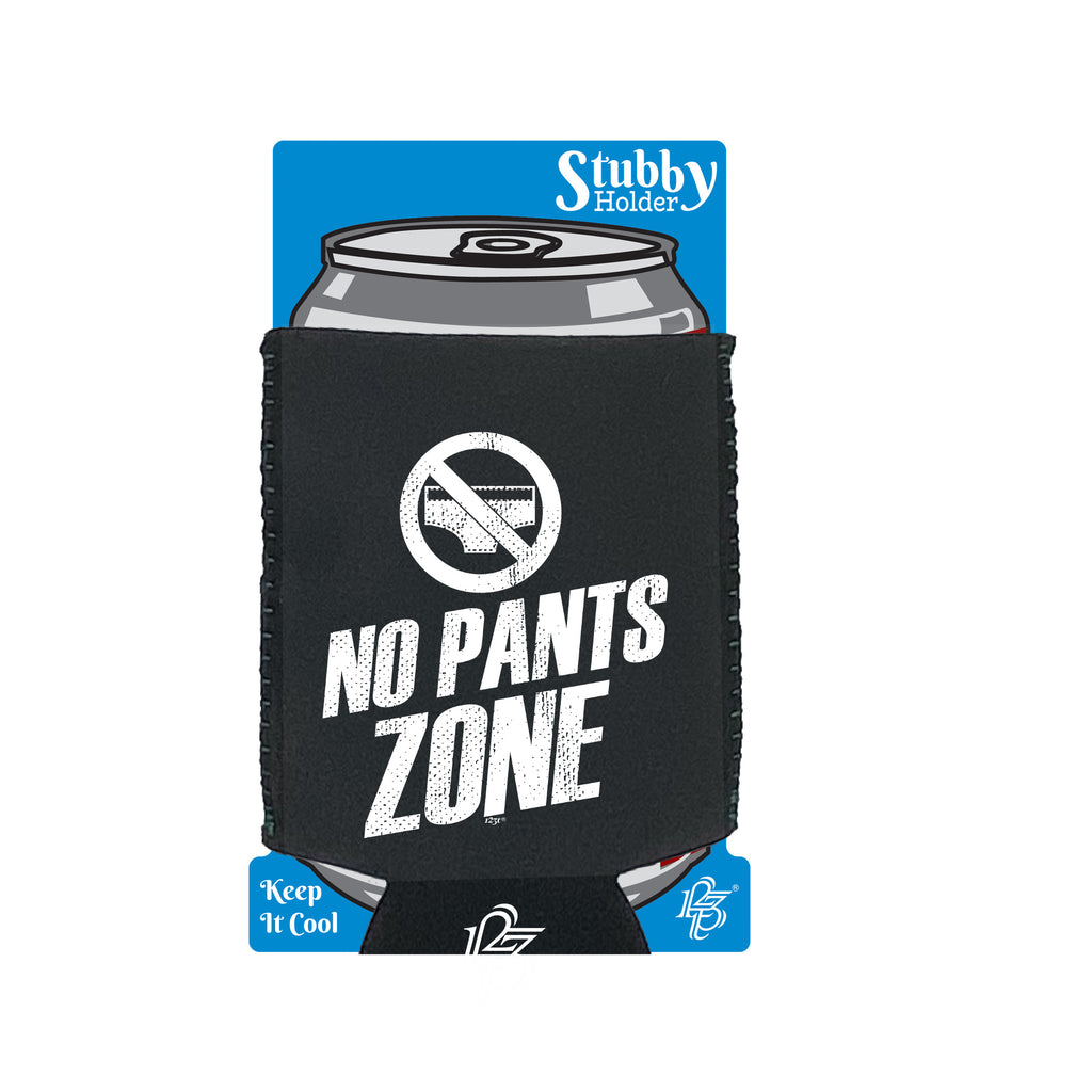 No Pants Zone - Funny Stubby Holder With Base
