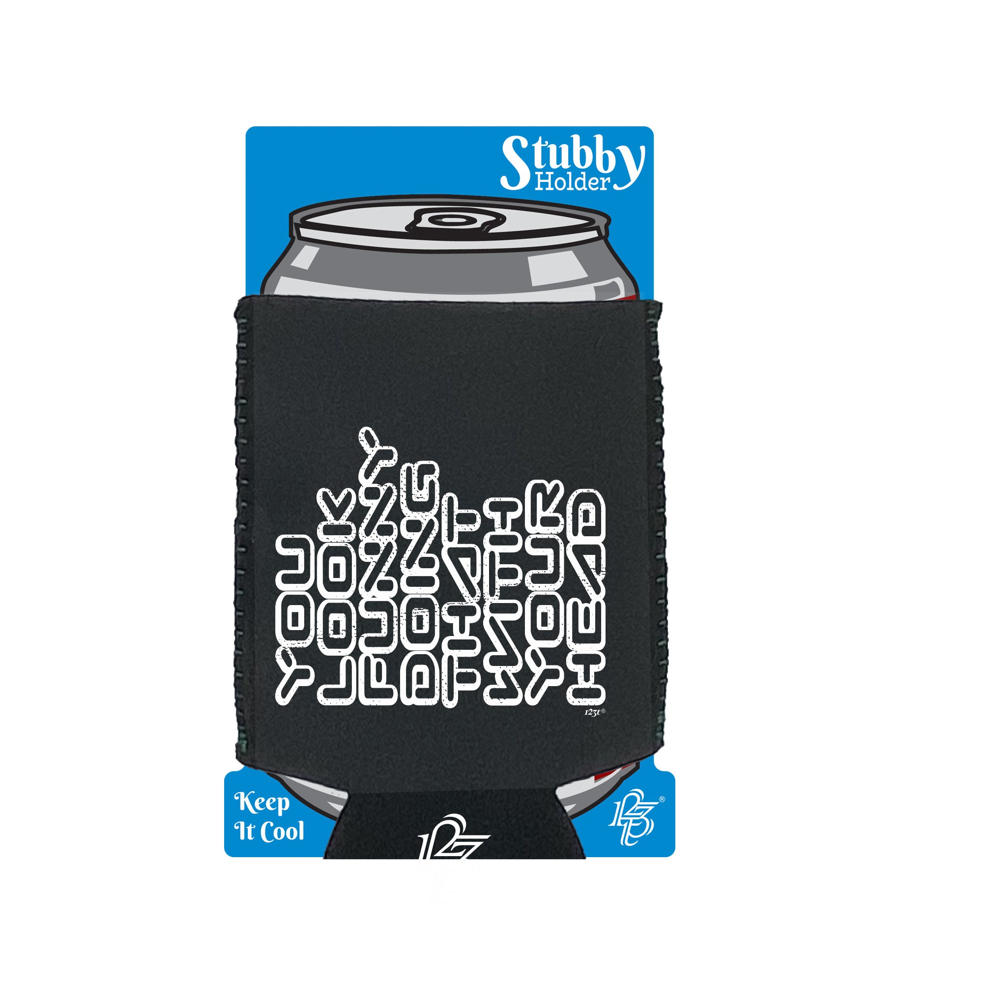 You Look Funny Doing That - Funny Stubby Holder With Base