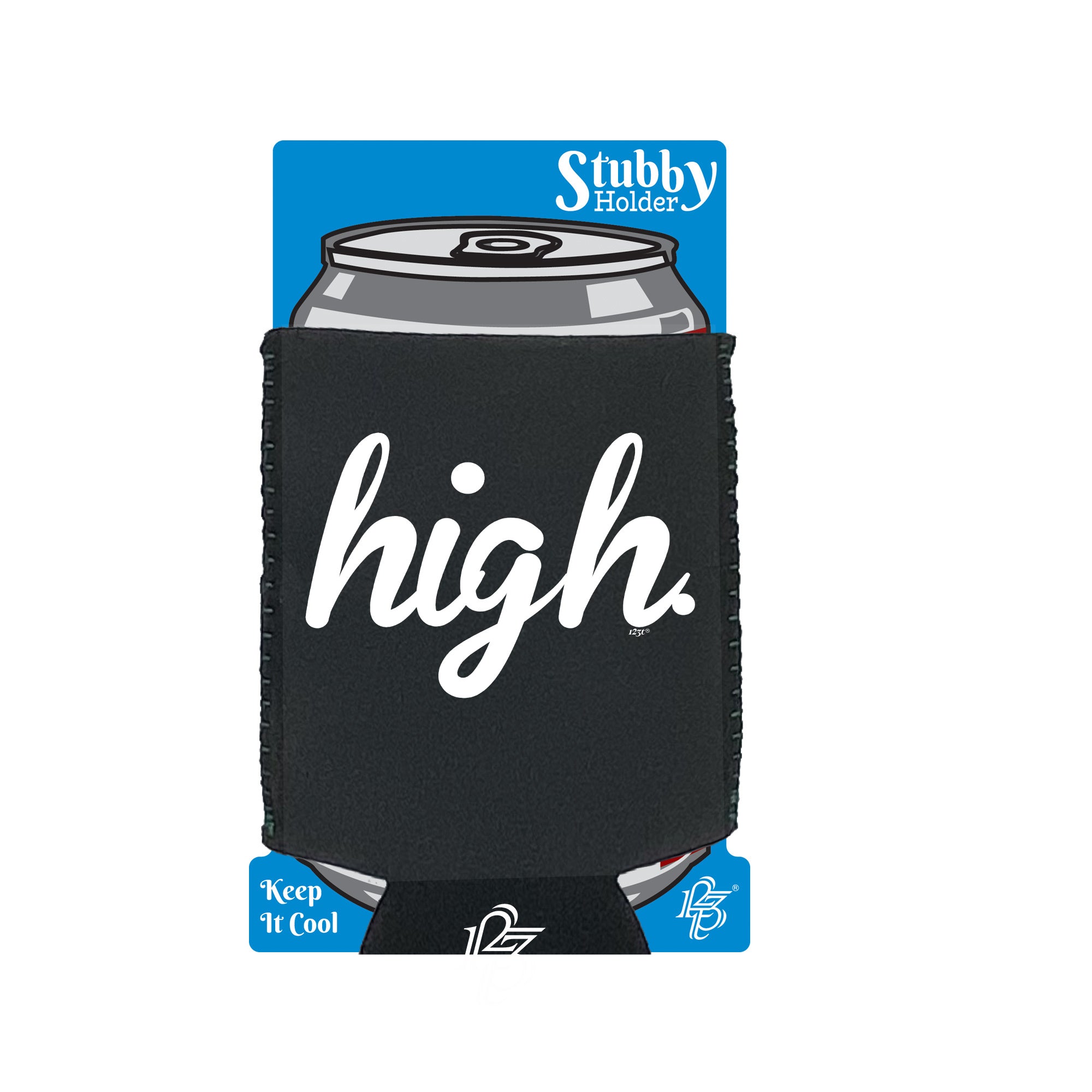 High - Funny Stubby Holder With Base