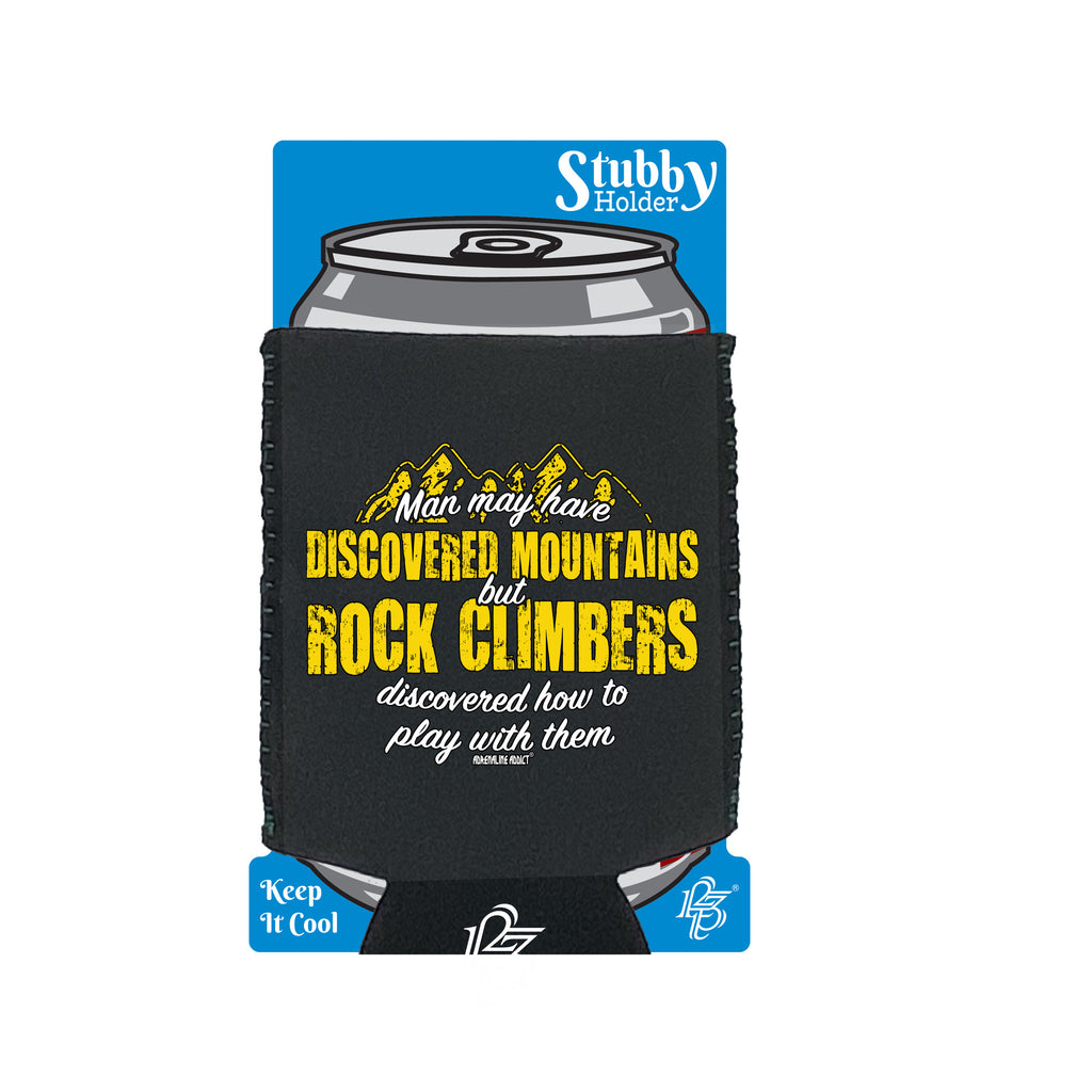 Aa Man May Have Discovered Mountains - Funny Stubby Holder With Base