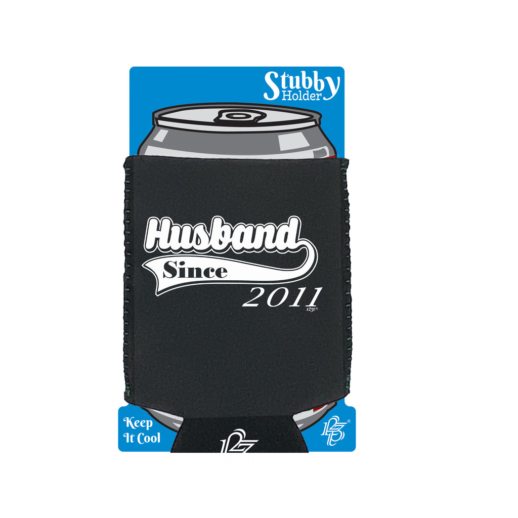 Husband Since 2011 - Funny Stubby Holder With Base