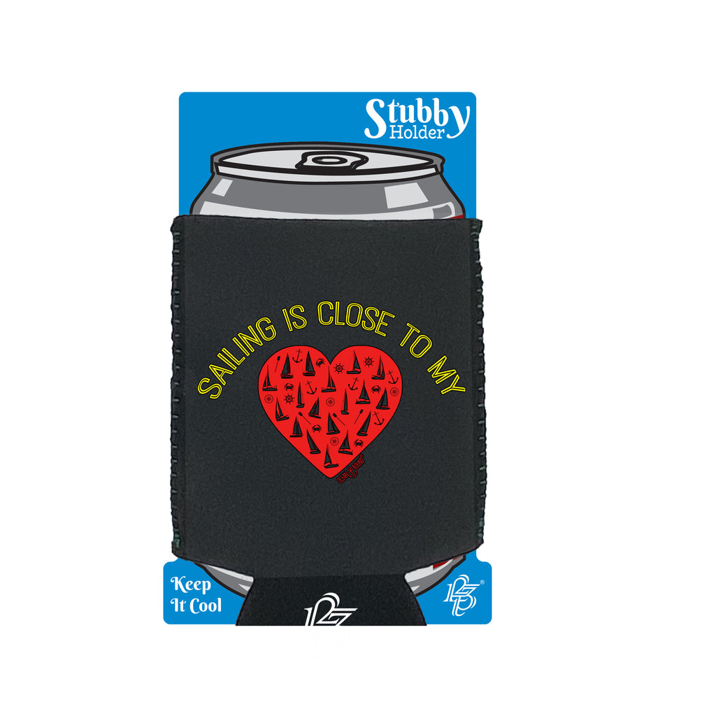 Ob Sailing Is Close To My Heart - Funny Stubby Holder With Base