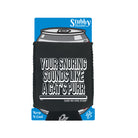 Your Snoring Sounds Like A Cats Purr - Funny Stubby Holder With Base