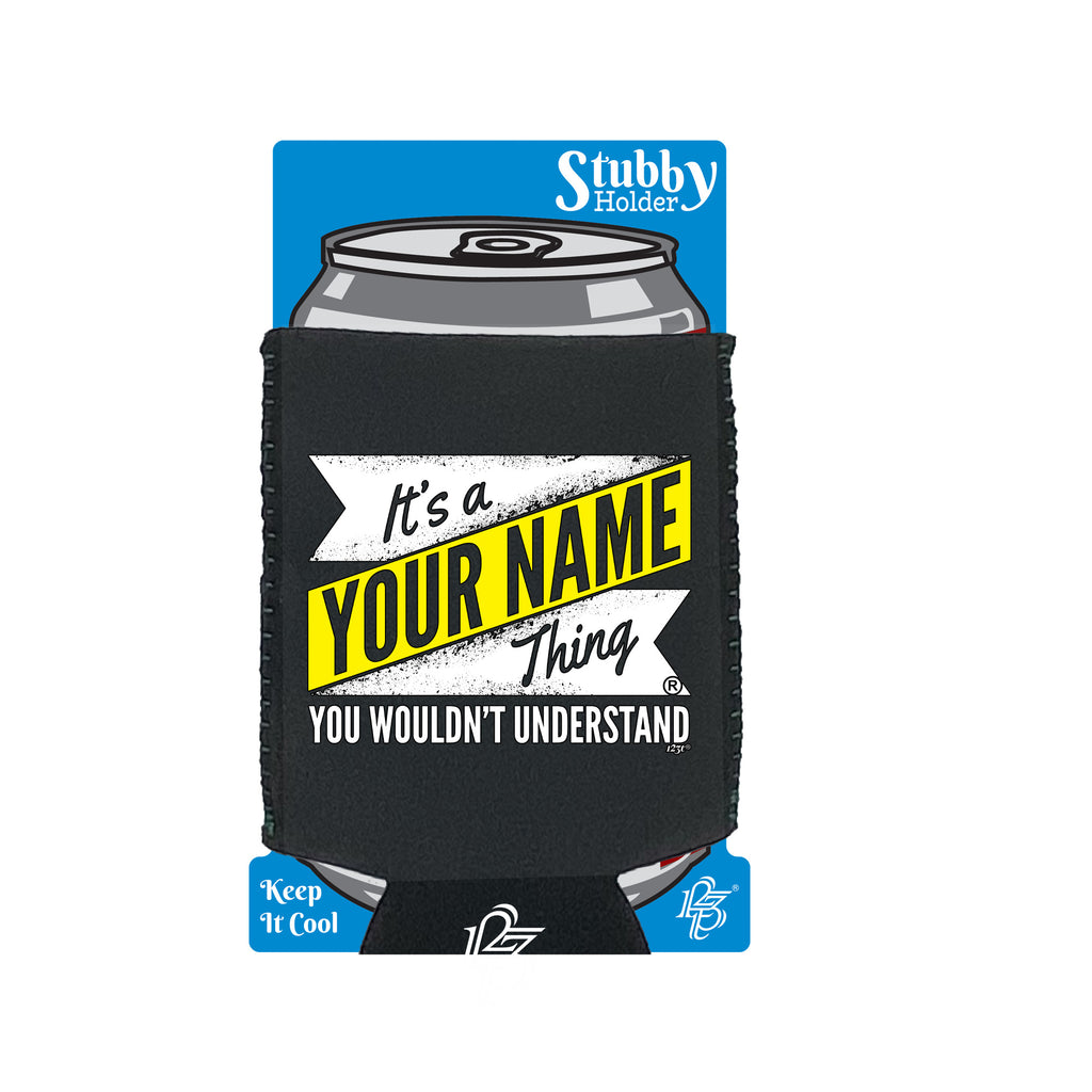 Your Name V2 Surname Thing - Funny Stubby Holder With Base