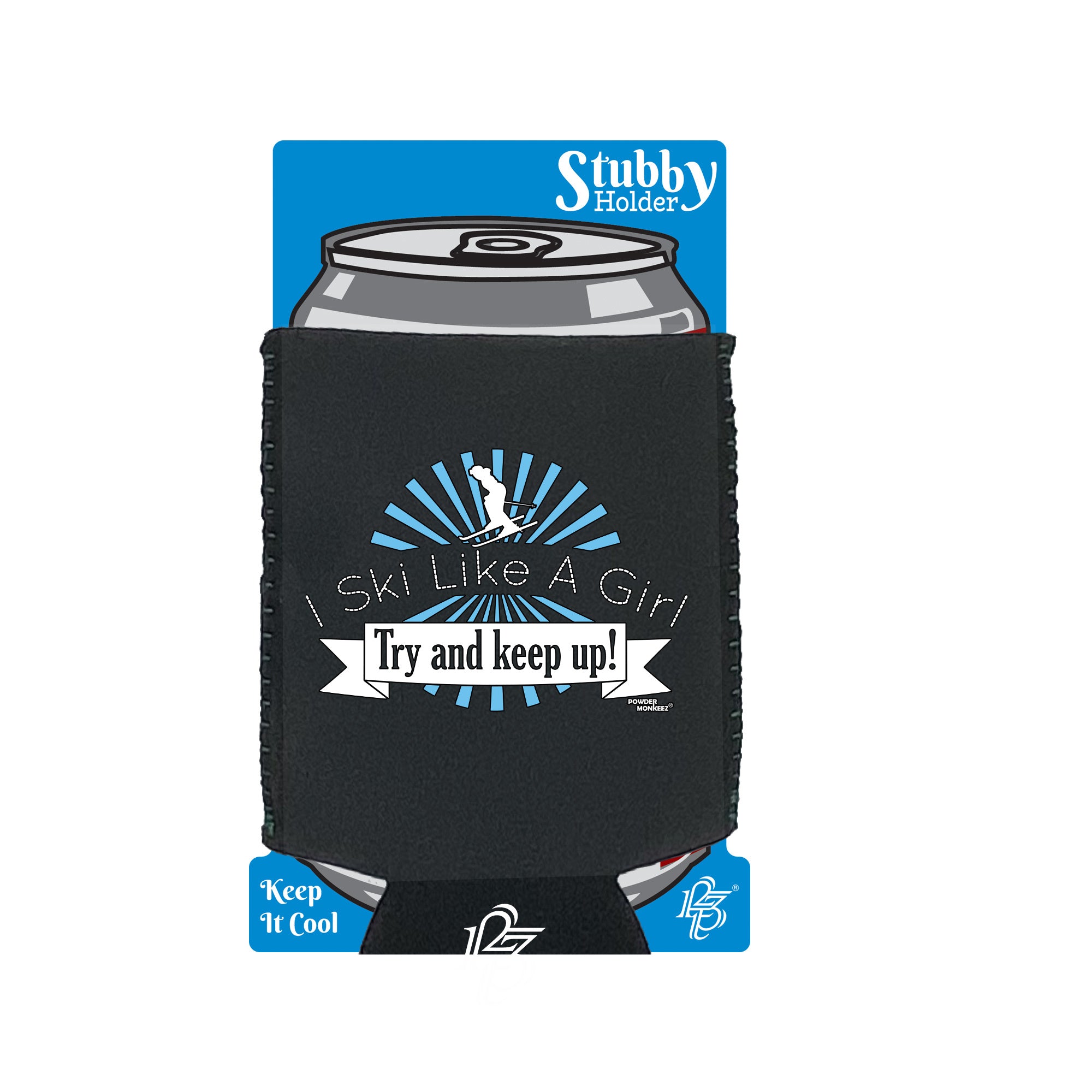 Pm I Ski Like A Girl - Funny Stubby Holder With Base